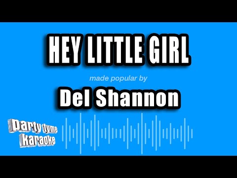 Del Shannon - Hey Little Girl