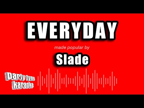 Slade - Everyday