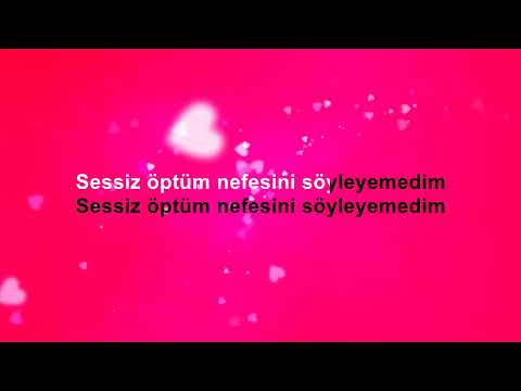 KARAOKE-SÖYLEYEMEDİM VE SÖZLERİ