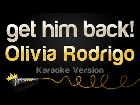 Olivia Rodrigo - get him back!