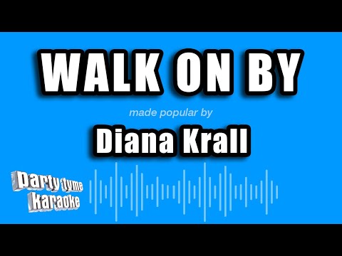 Diana Krall - Walk On By