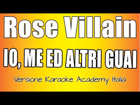 Rose Villain - IO, ME ED ALTRI GUAI