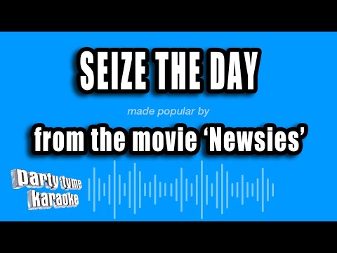 Newsies - Seize The Day