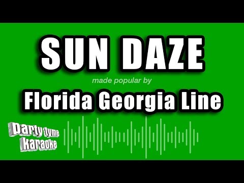 Florida Georgia Line - Sun Daze