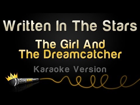 The Girl And The Dreamcatcher - Written In The Stars