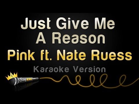 Pink feat. Nate Ruess - Just Give Me A Reason