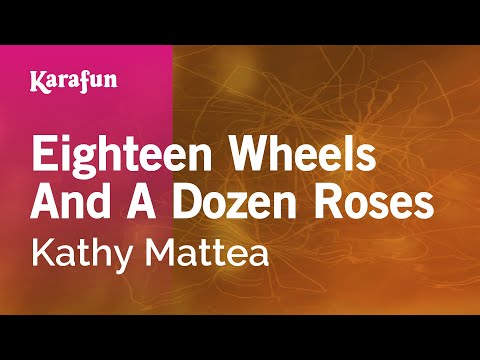 Kathy Mattea - Eighteen Wheels and a Dozen Roses
