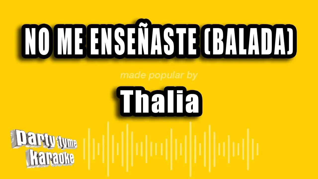 Thalia - No Me Enseñaste (Balada)