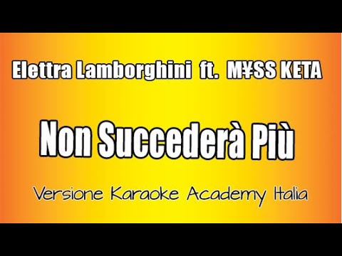 Elettra Lamborghini Ft Myss Keta - Non Succederà Più