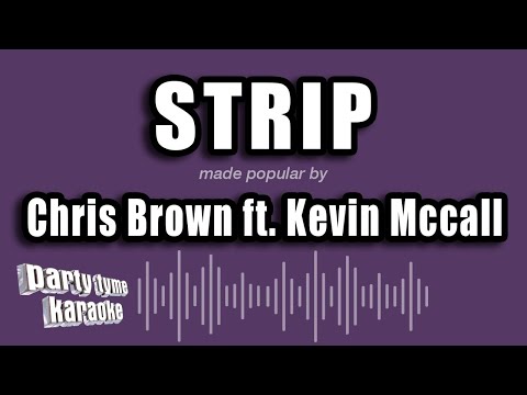 Chris Brown feat. Kevin Mccall - Strip