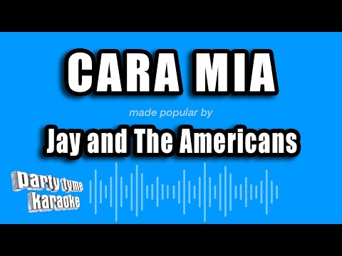Jay and The Americans - Cara Mia