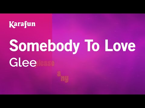 Glee - Somebody to Love