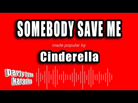 Cinderella - Somebody Save Me