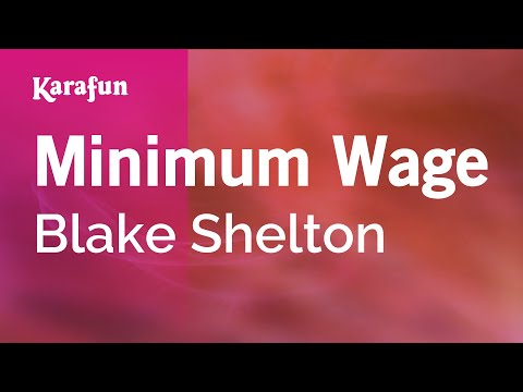 Blake Shelton - Minimum Wage