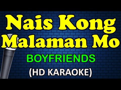 Boyfriends - NAIS KONG MALAMAN MO