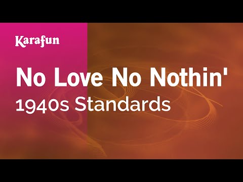 1940s Standards - No Love No Nothin'