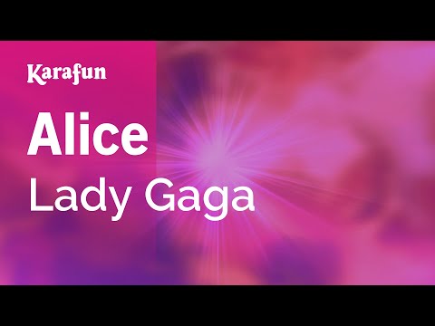 Lady Gaga - Alice