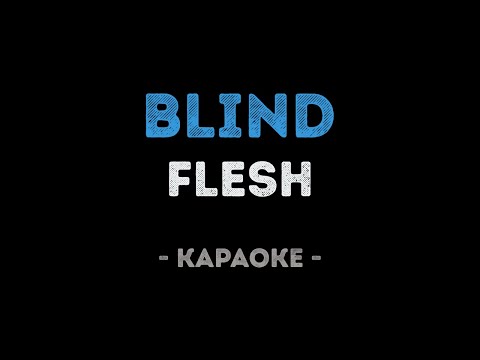 FLESH - BLIND
