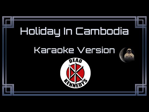 Dead Kennedys - Holiday In Cambodia