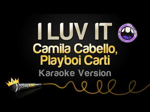 Camila Cabello - I LUV IT (feat. Playboi Carti)
