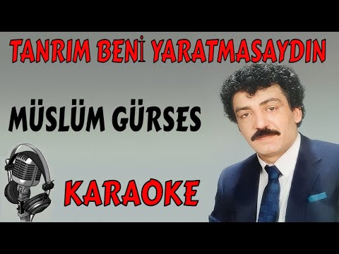 Müslüm Gürses TANRIM BENİ YARATMASAYDIN