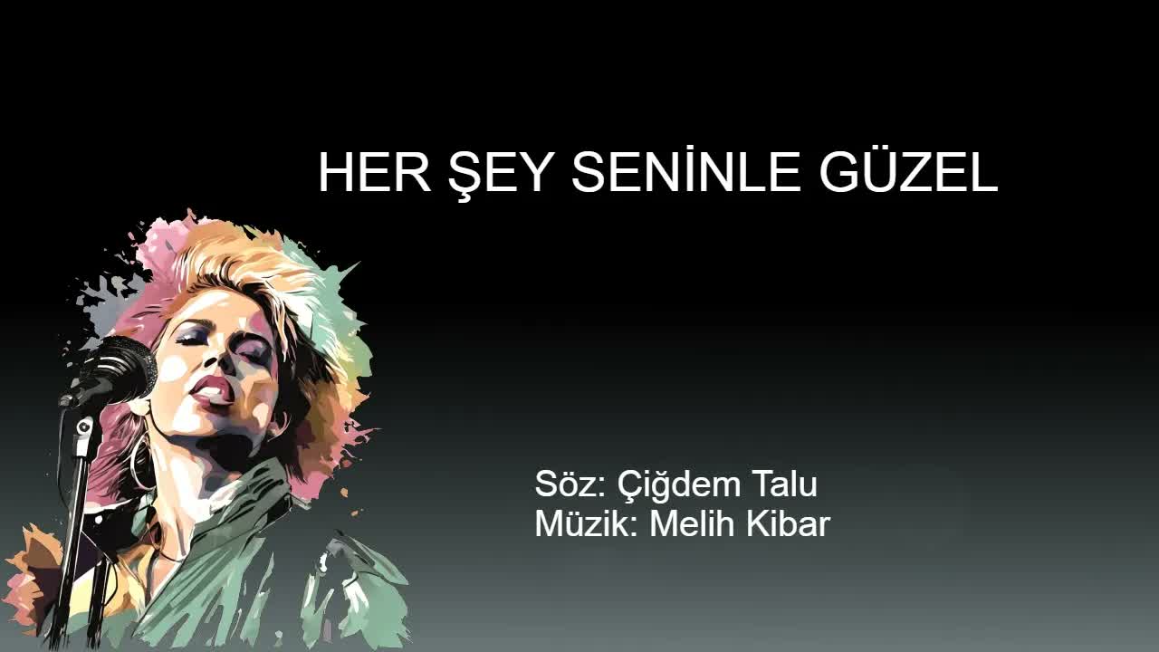 HER SEY SENINLE GUZEL