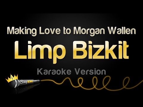 Limp Bizkit - Making Love to Morgan Wallen