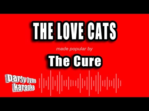 The Cure - The Love Cats