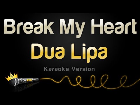 Dua Lipa - Break My Heart