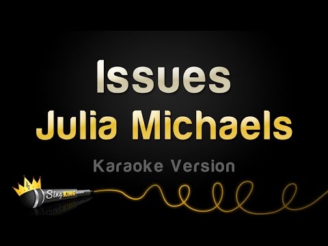 Julia Michaels - Issues