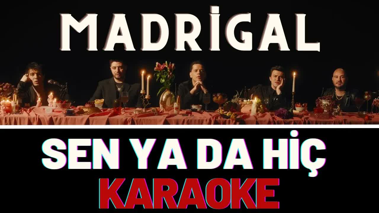 Madrigal - Sen ya da Hiç