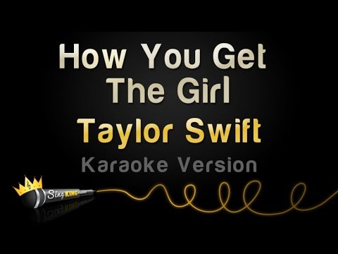 Taylor Swift - How You Get The Girl