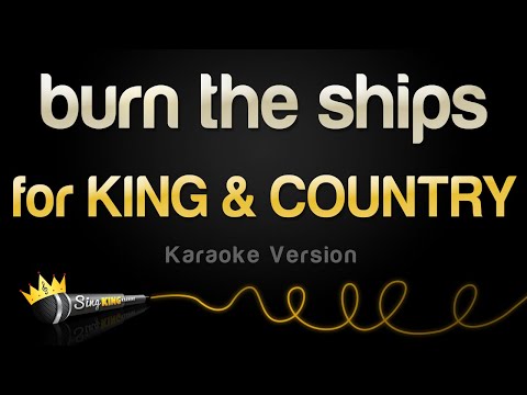 for KING & COUNTRY - burn the ships
