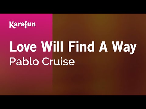 Pablo Cruise - Love Will Find a Way