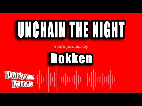 Dokken - Unchain The Night