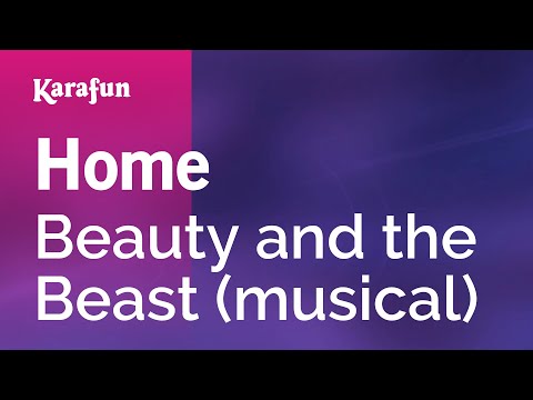 Beauty and the Beast (musical) - Home
