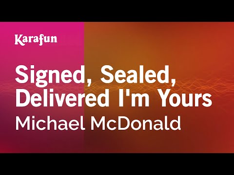 Michael McDonald - Signed, Sealed, Delivered I'm Yours