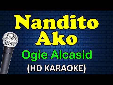 Ogie Alcasid - NANDITO AKO