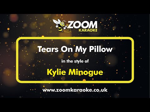 Kylie Minogue - Tears On My Pillow