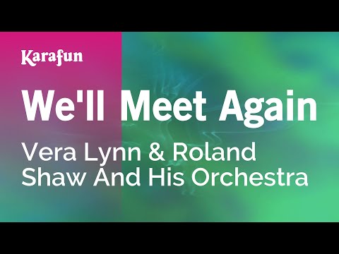 Vera Lynn & Roland Shaw And His Orchestra - We'll Meet Again