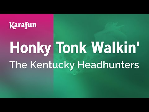 The Kentucky Headhunters - Honky Tonk Walkin'
