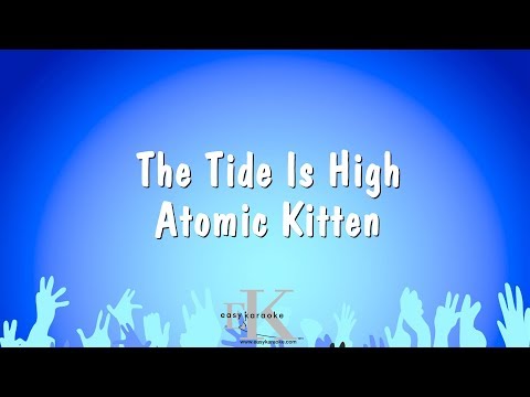 Atomic Kitten - The Tide Is High