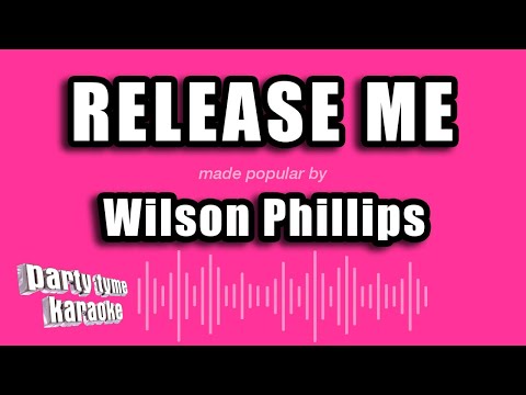 Wilson Phillips - Release Me