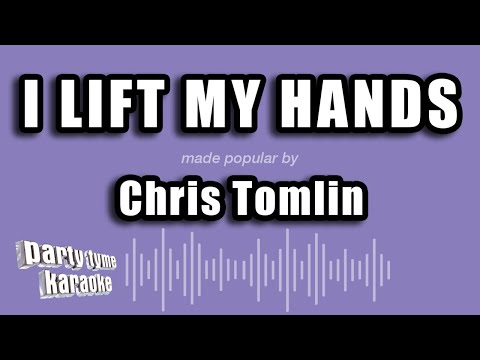 Chris Tomlin - I Lift My Hands