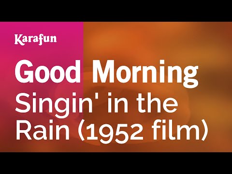 Singin' in the Rain (1952 film) - Good Morning