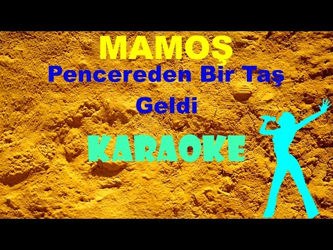 Mamoş (Pencereden Bir Taş Geldi)