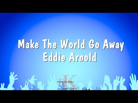 Eddie Arnold - Make The World Go Away