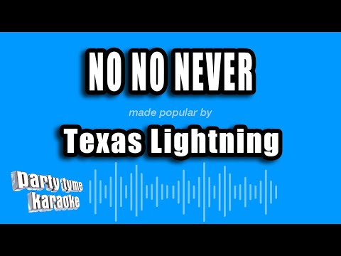 Texas Lightning - No No Never