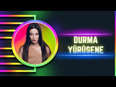 Melike Şahin - Durma Yürüsene