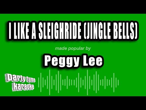 Peggy Lee - I Like a Sleighride (Jingle Bells)